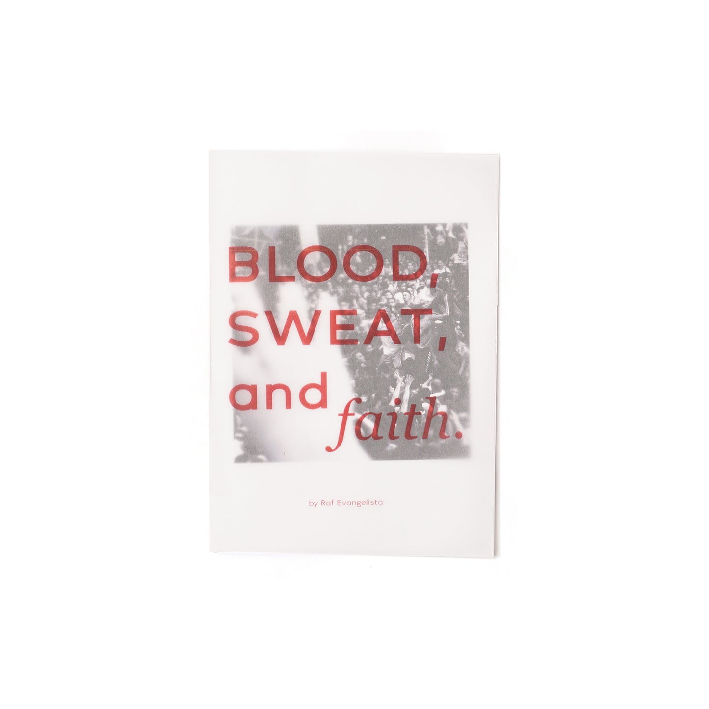 Blood, Sweat, and Faith